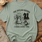 The Sicilian Defense I Panic Every Time II T-Shirt