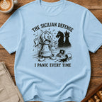 The Sicilian Defense I Panic Every Time II T-Shirt