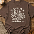 The Queen's Indian I Ghost Everyone II T-Shirt