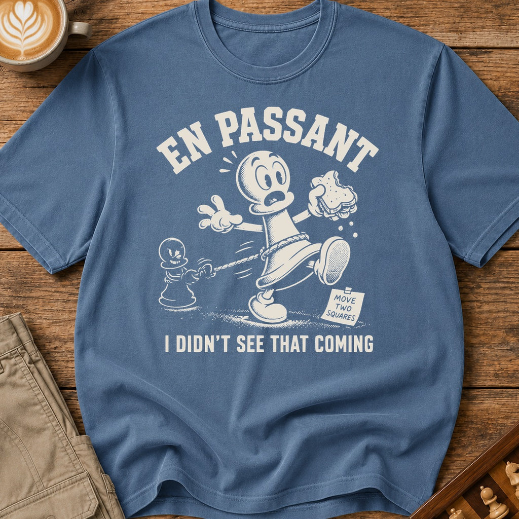 En Passant I Didn't See That Coming T-Shirt