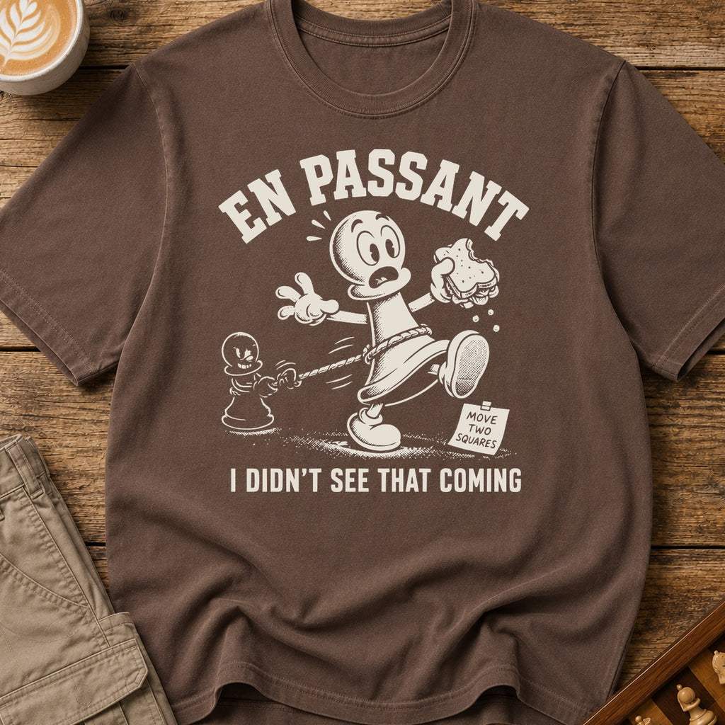 En Passant I Didn't See That Coming T-Shirt