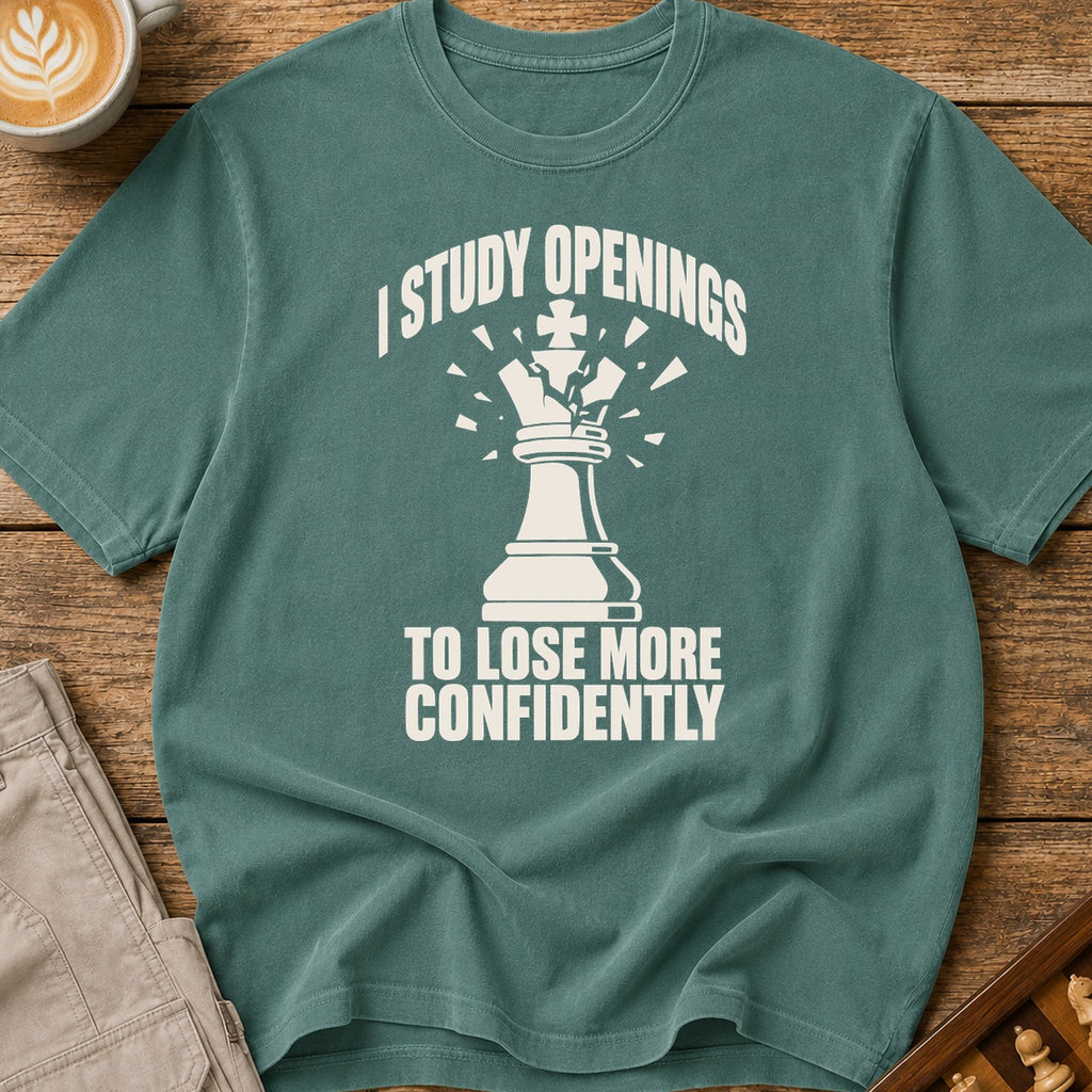 I Study Openings To Lose More Confidently T-Shirt