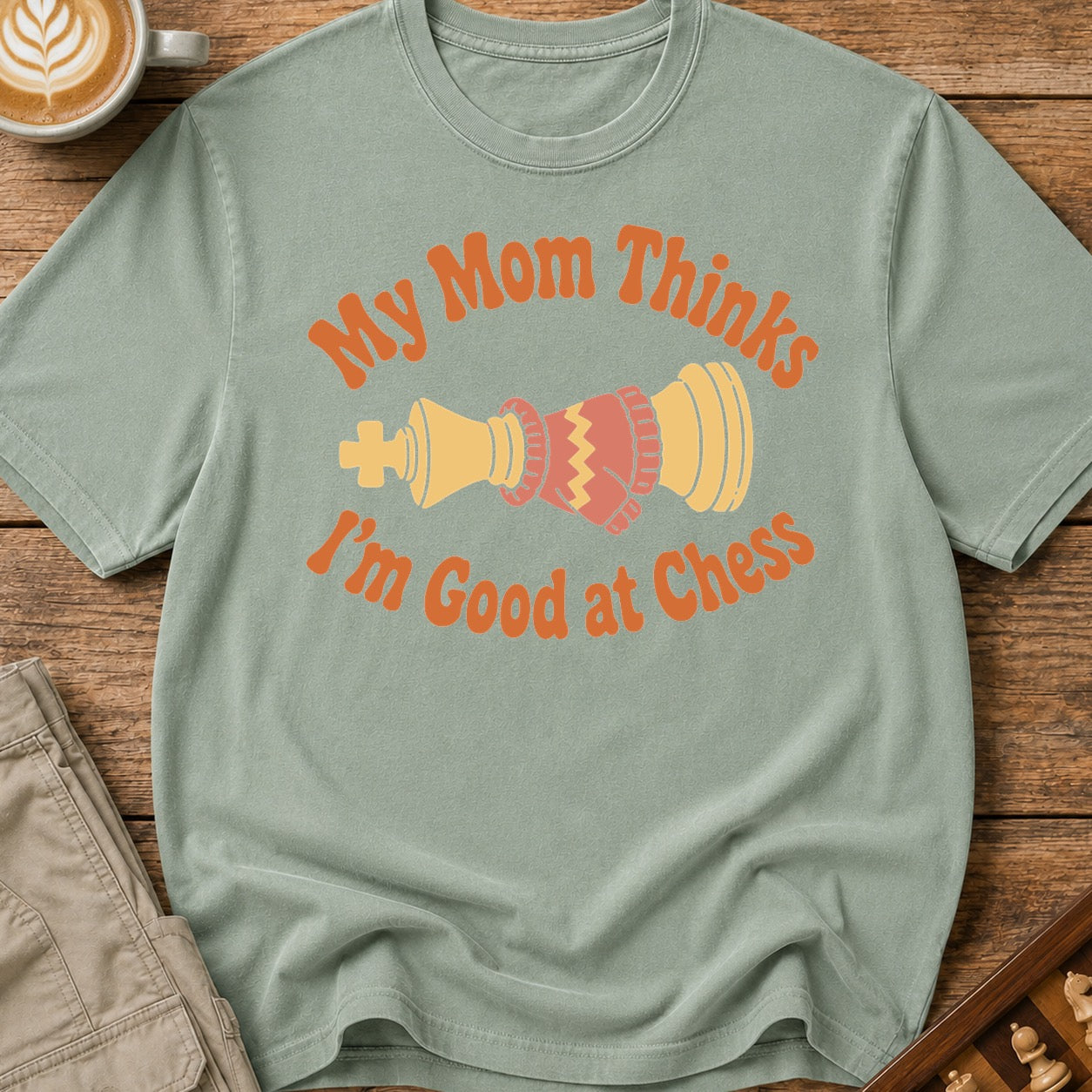 Mom Thinks I'm Good T-Shirt