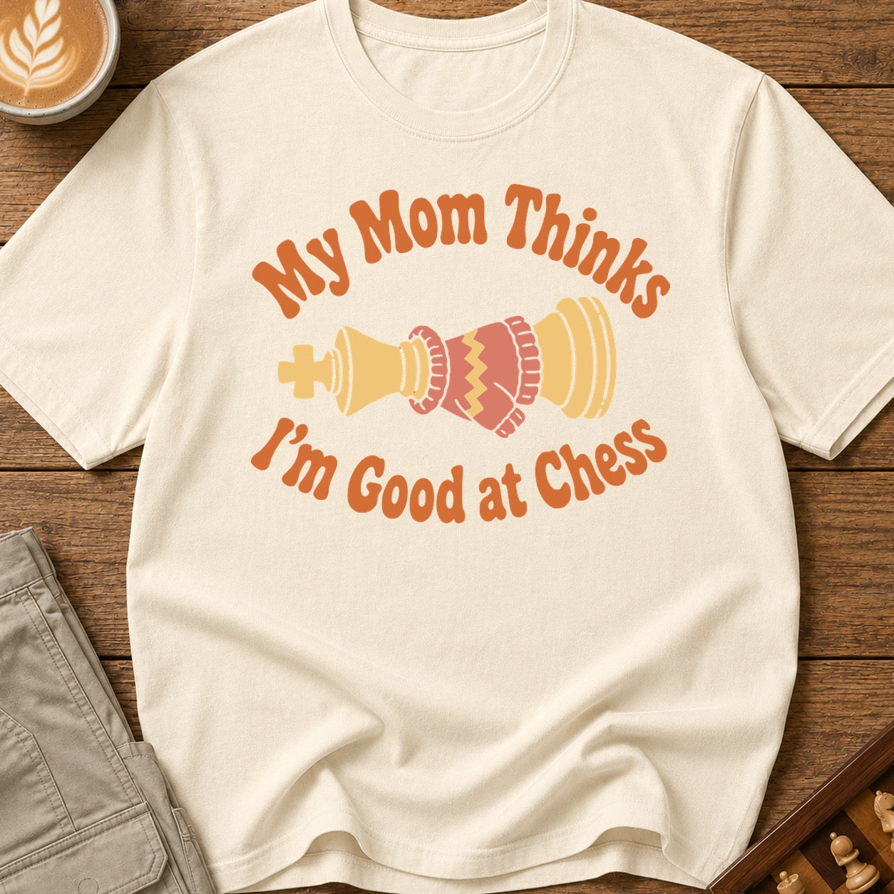 Mom Thinks I'm Good T-Shirt