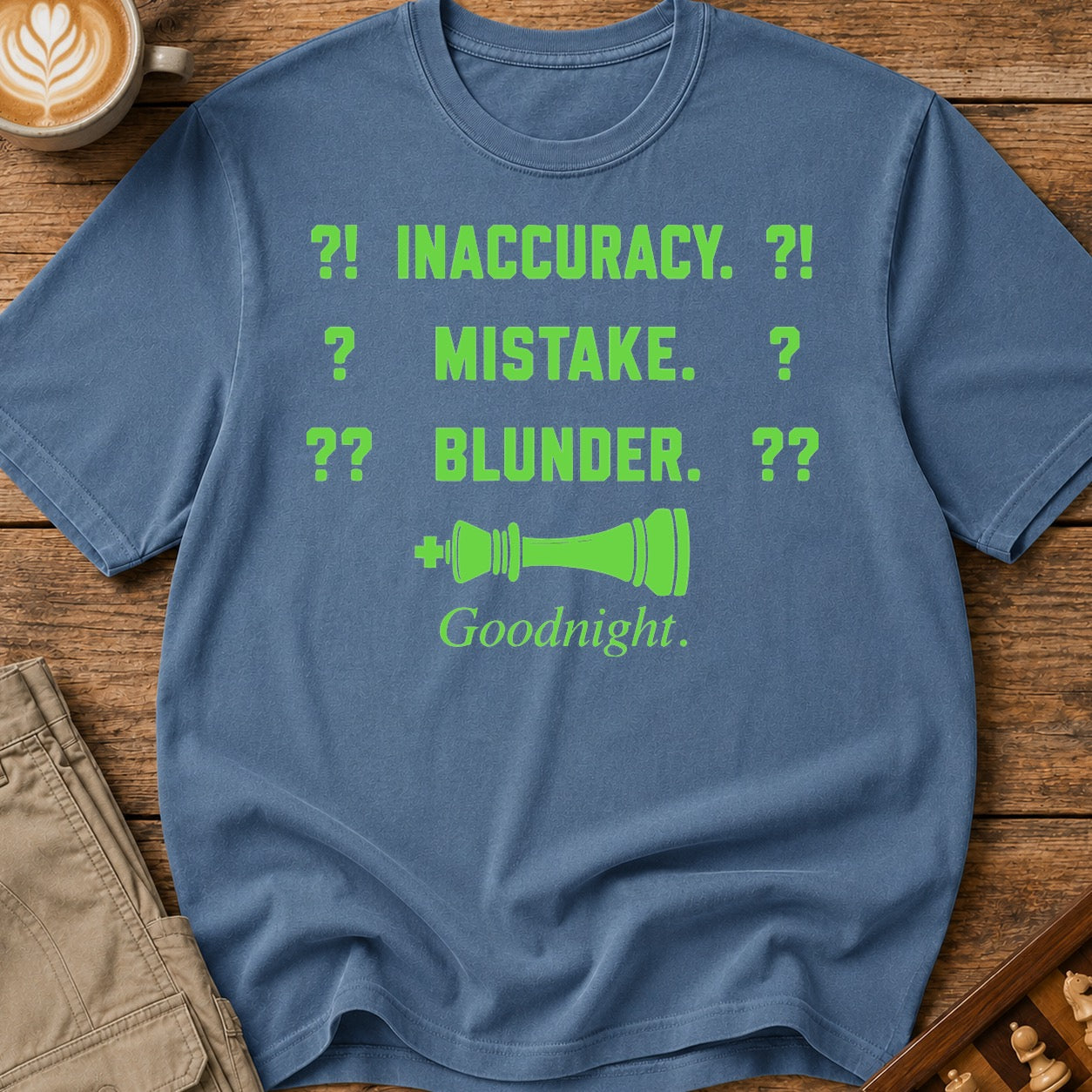 Inaccuracy Mistake Blunder Goodnight T-Shirt
