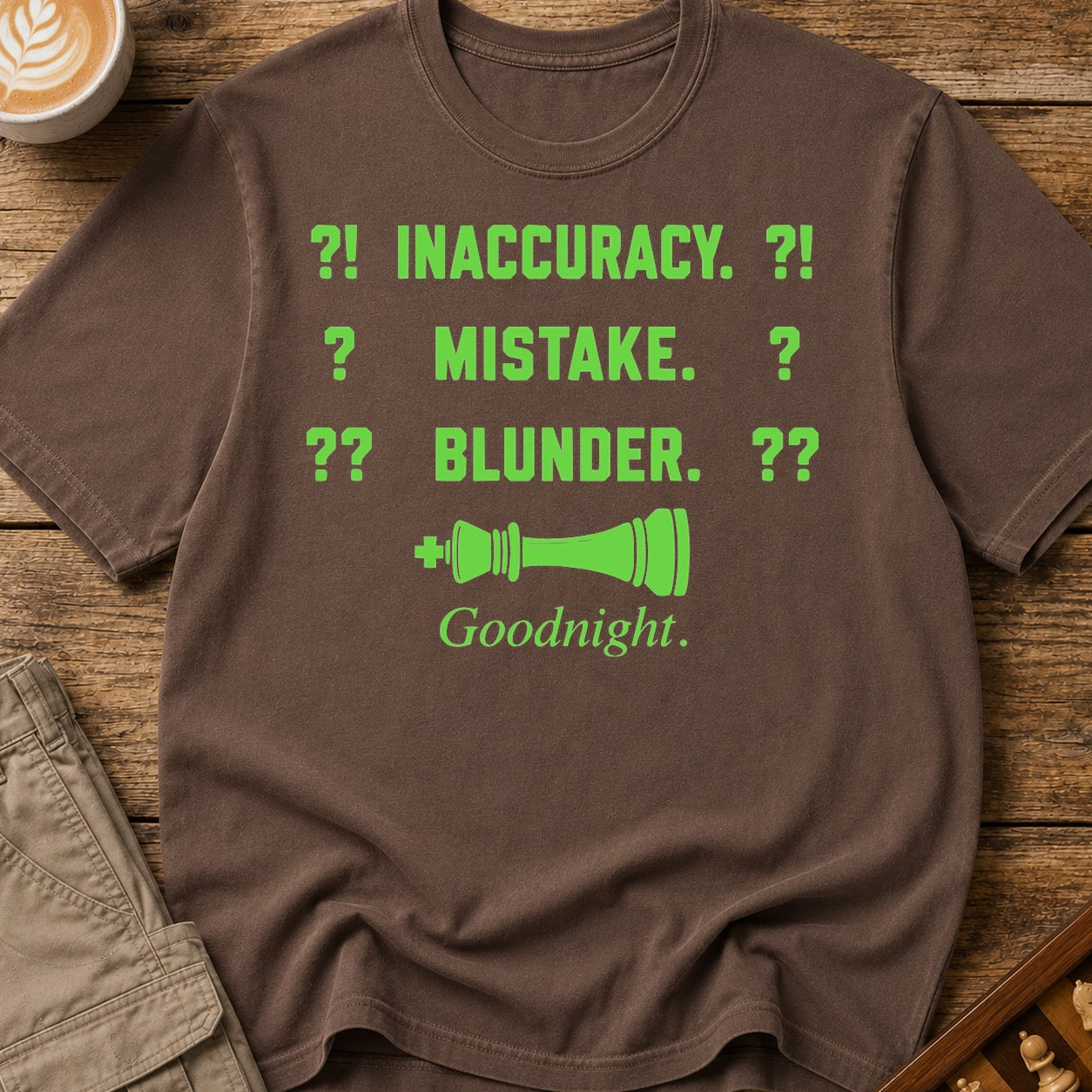 Inaccuracy Mistake Blunder Goodnight T-Shirt