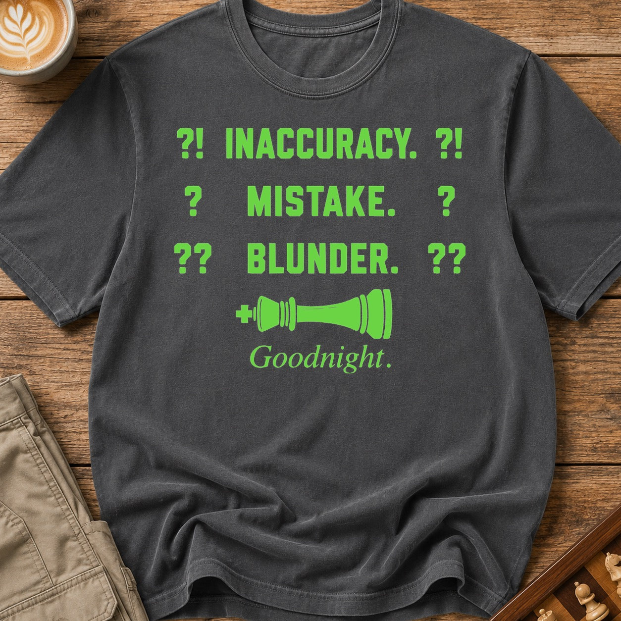 Inaccuracy Mistake Blunder Goodnight T-Shirt