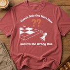 One Wrong Move T-Shirt