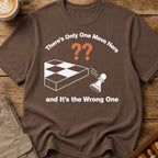 One Wrong Move T-Shirt