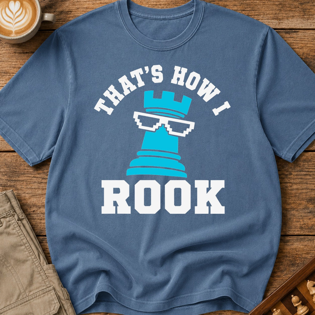 That's How I Rook T-Shirt
