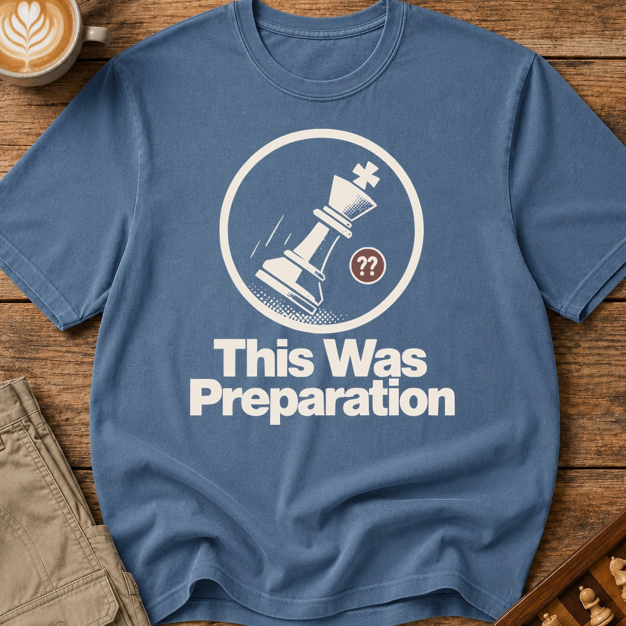 This Was Preparation T-Shirt