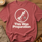 This Was Preparation T-Shirt