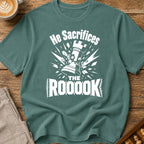 He Sacrifices The Roooook T-Shirt
