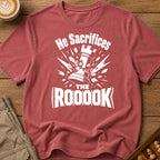 He Sacrifices The Roooook T-Shirt