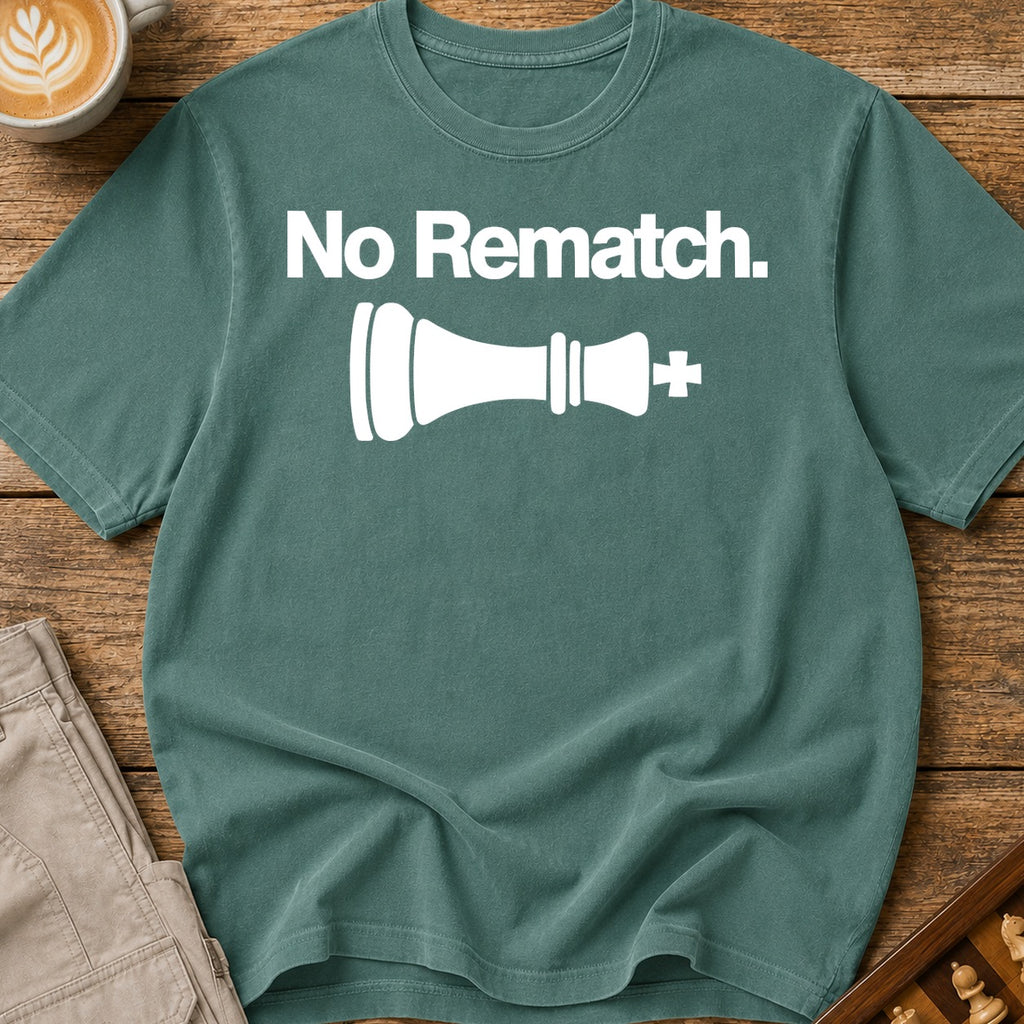 No Rematch T-Shirt