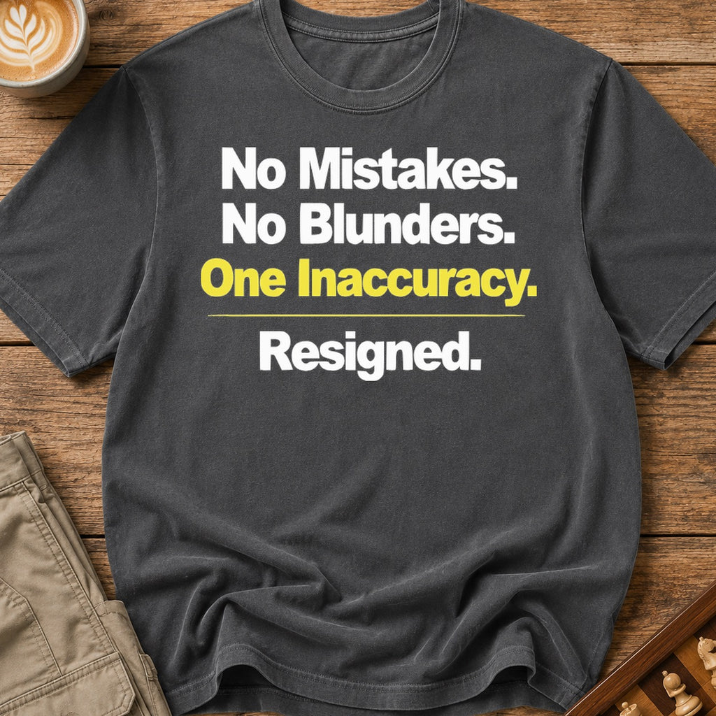 One Inaccuracy Resigned T-Shirt