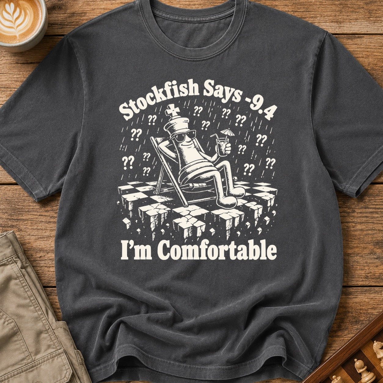 Stockfish Says I'm Comfortable T-Shirt
