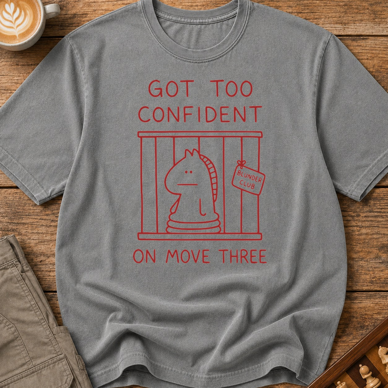 Too Confident on Move Three T-Shirt