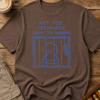 Too Optimistic About the Endgame T-Shirt