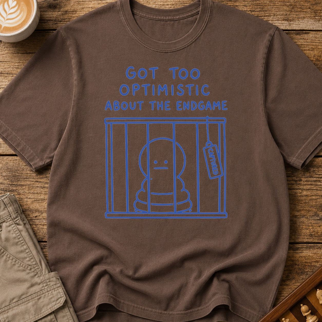Too Optimistic About the Endgame T-Shirt
