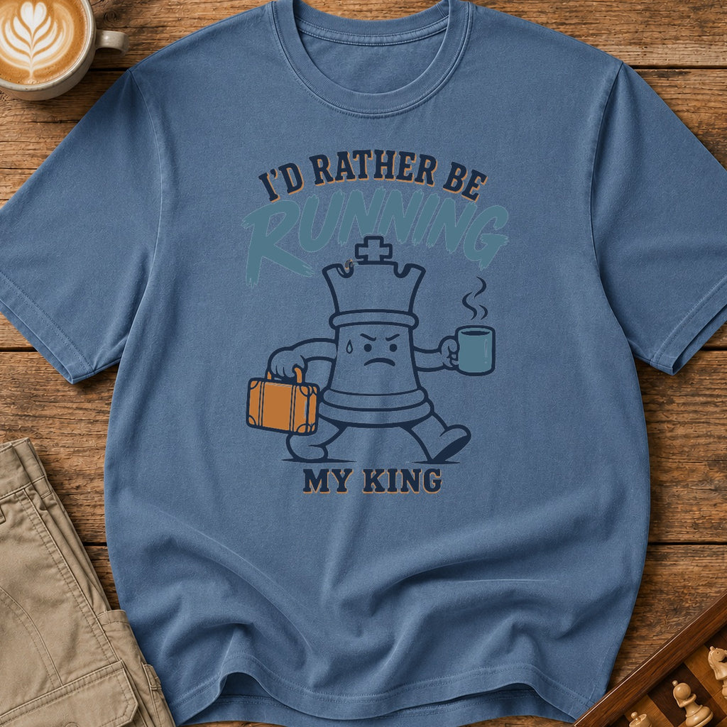 Rather Be Running My King T-Shirt