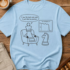 I Just Liked My Position T-Shirt