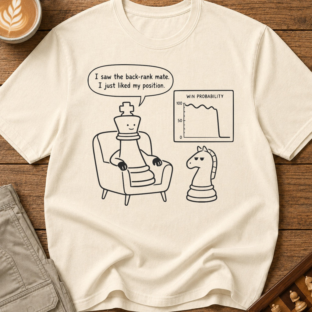 I Just Liked My Position T-Shirt