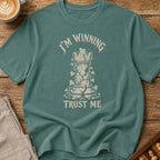Im Winning Trust Me T-Shirt