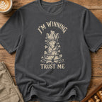 Im Winning Trust Me T-Shirt