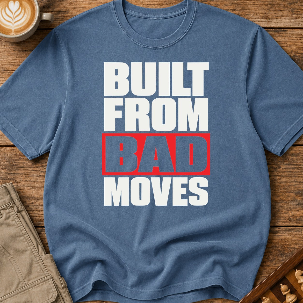 Built From Bad Moves Bold T-Shirt