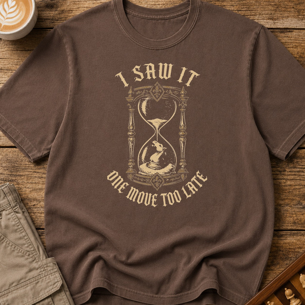 One Move Too Late Hourglass T-Shirt