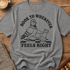 Rook to Wherever Feels Right T-Shirt