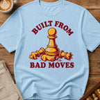 Built From Bad Moves T-Shirt