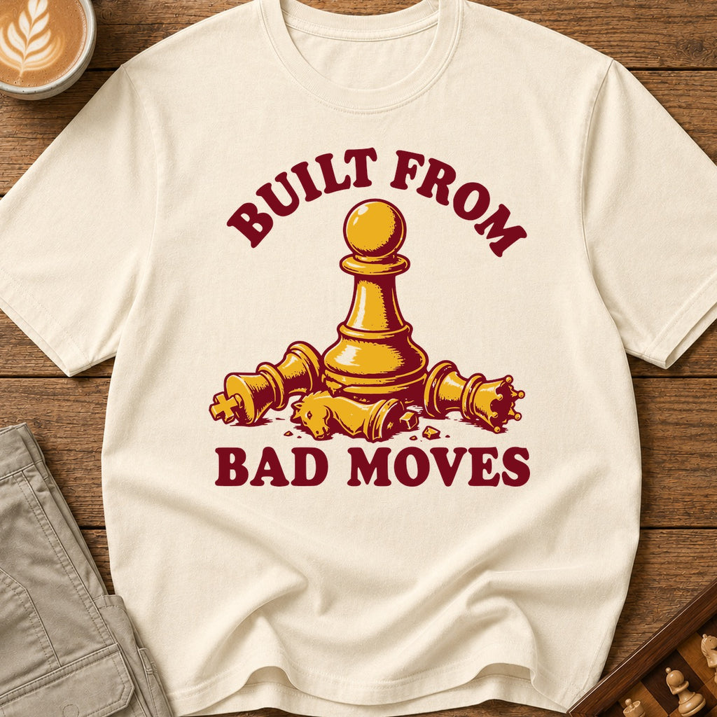 Built From Bad Moves T-Shirt