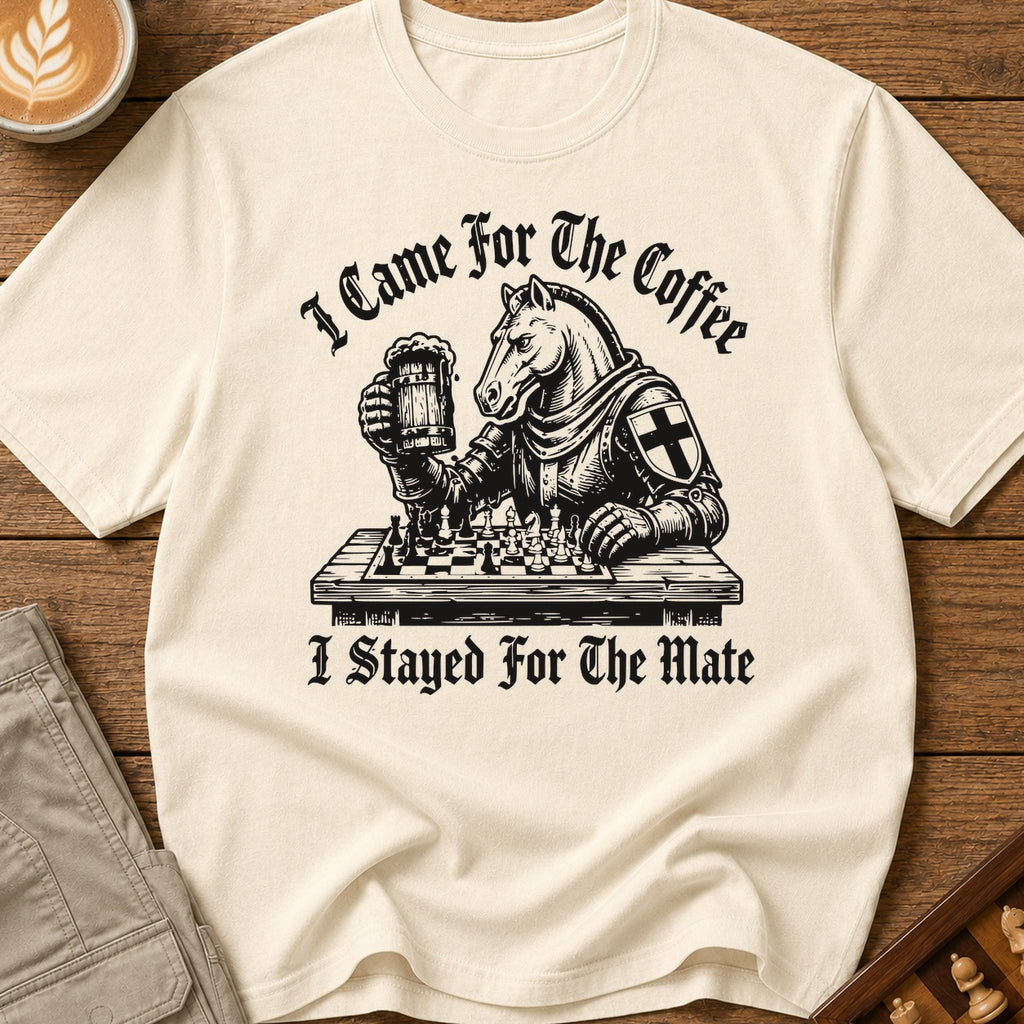 Came for the Coffee Stayed for the Mate T-Shirt