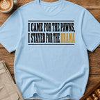 Stayed for the Drama T-Shirt