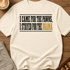 Stayed for the Drama T-Shirt