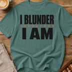 I Blunder Therefore I Am Bold T-Shirt