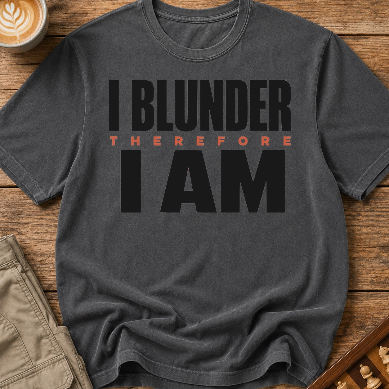 I Blunder Therefore I Am Bold T-Shirt