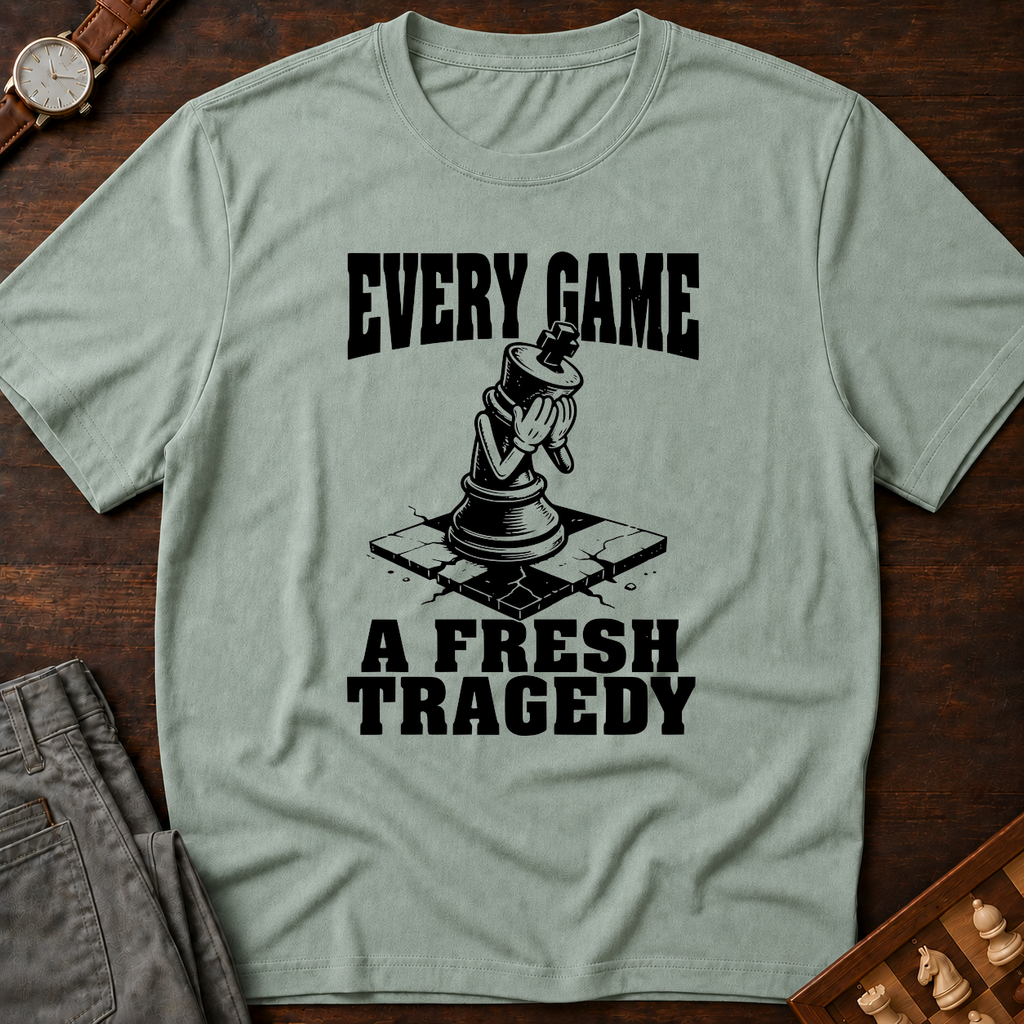 Every Game A Fresh Tragedy T-Shirt