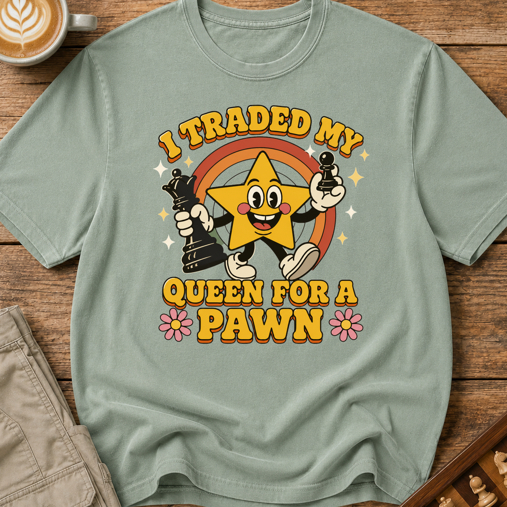 Traded My Queen for a Pawn T-Shirt