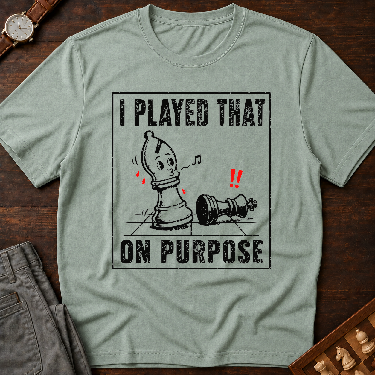 I Played That On Purpose T-Shirt