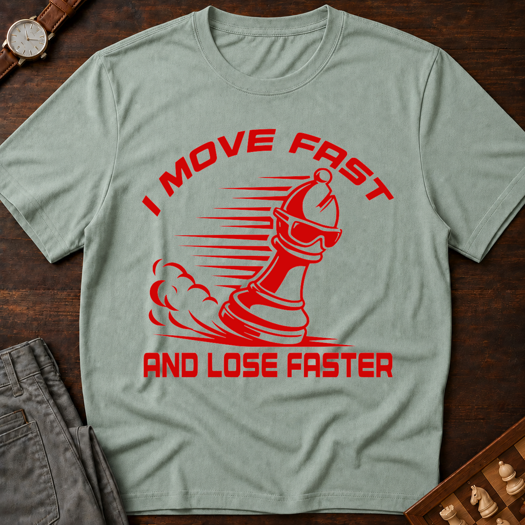 I Move Fast And Lose Faster T-Shirt