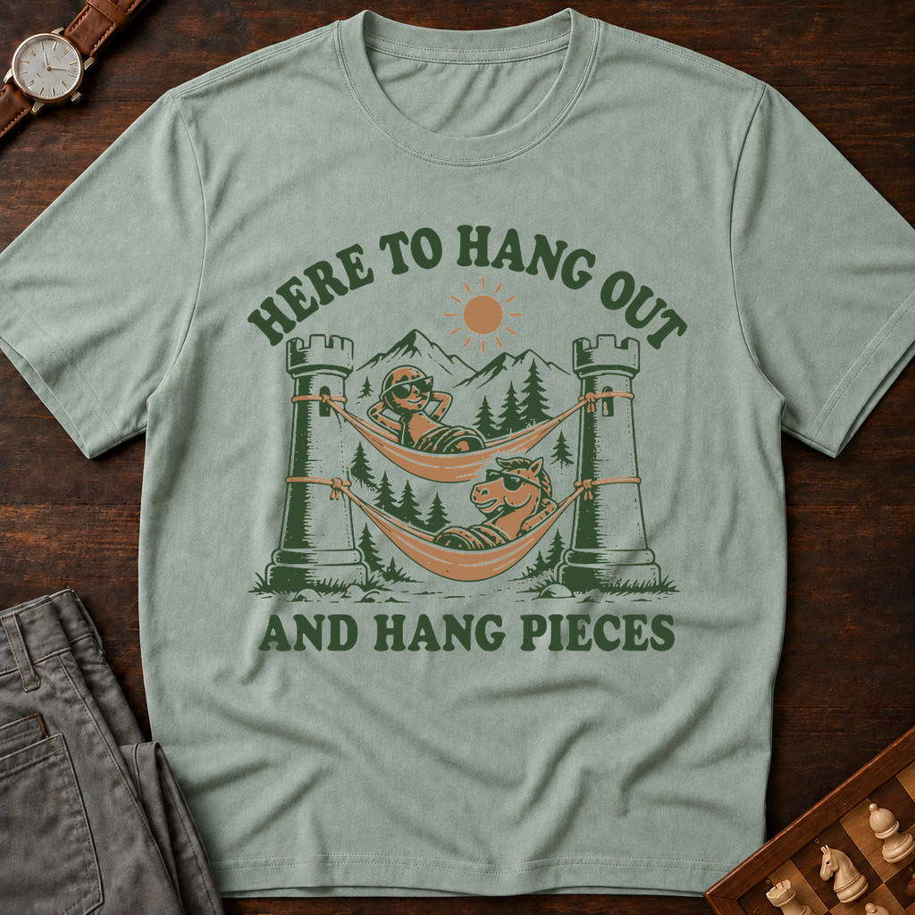 Here To Hang Out And Hang Pieces T-Shirt