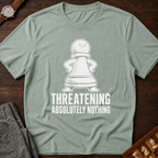Threatening Absolutely Nothing T-Shirt