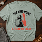 The King Hides I Take Blame T-Shirt