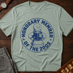 Honorary Member Of The 200s T-Shirt