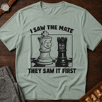 I Saw The Mate They Saw First T-Shirt