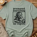 Premoved Everything No Regrets T-Shirt