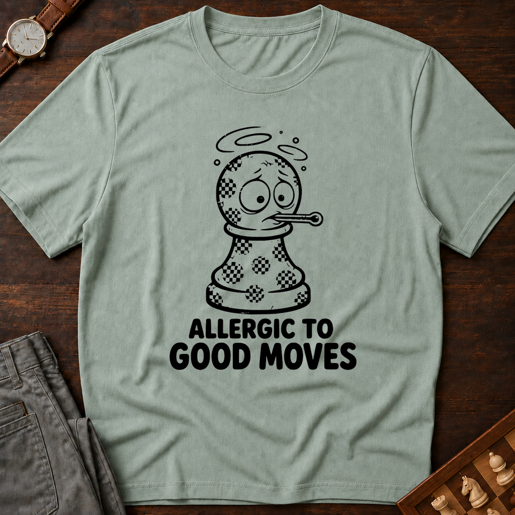 Allergic To Good Moves T-Shirt